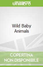 Wild Baby Animals