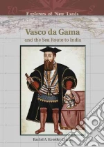 Vasco Da Gama And The Sea Route To India