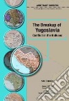 The Break Up of Yugoslavia libro str