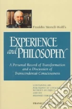 Franklin Merrell-Wolff's Experience and Philosophy