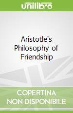 Aristotle's Philosophy of Friendship