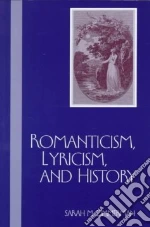 Romanticism, Lyricism, and History