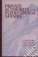 Private Authority and International Affairs