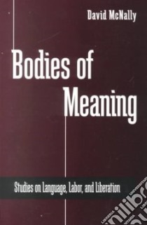 Bodies of Meaning libro in lingua di McNally David