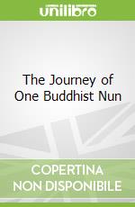 The Journey of One Buddhist Nun