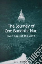 The Journey of One Buddhist Nun