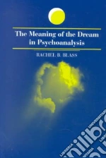 The Meaning of the Dream in Psychoanalysis