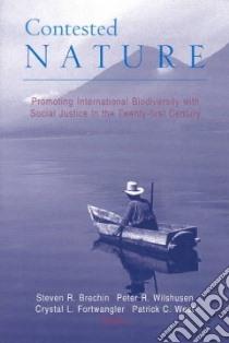 Contested Nature libro in lingua di Brechin Steven R. (EDT), Wilshusen Peyer R. (EDT), Fortwangler Crystal L. (EDT), West Patrick C. (EDT)