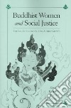 Buddhist Women and Social Justice libro str