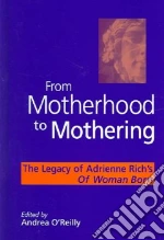 From Motherhood to Mothering