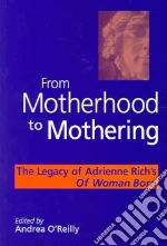 From Motherhood to Mothering