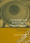 Cosmology And Architecture in Premodern Islam libro str