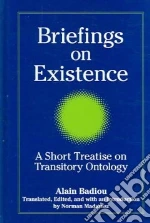 Briefings on Existence