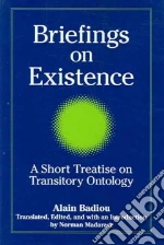 Briefings on Existence