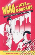 Wang in Love and Bondage