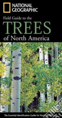 National Geographic Field Guide to the Trees of North America libro in lingua di Rushforth Keith, Hollis Charles