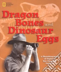 Dragon Bones and Dinosaur Eggs libro in lingua di Bausum Ann, Andrews George Borup