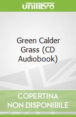 Green Calder Grass (CD Audiobook)
