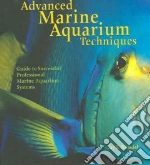 Advanced Marine Aquarium Techniques