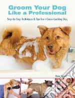 Groom Your Dog Like a Professional