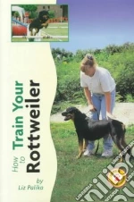 How to Train Your Rottweiler
