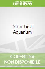 Your First Aquarium