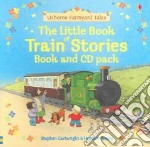 The Little Book of Train Stories