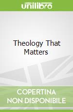 Theology That Matters