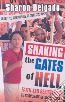 Shaking the Gates of Hell libro in lingua di Delgado Sharon