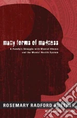 Many Forms of Madness