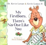 My Firstborn, There's No One Like You