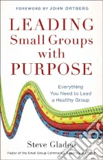 Leading Small Groups With Purpose