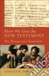 How We Got the New Testament libro str