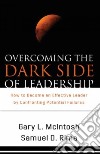 Overcoming the Dark Side of Leadership libro str