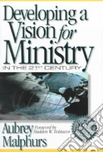 Developing a Vision for Ministry in the 21st Century