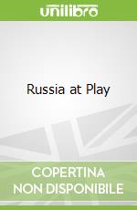 Russia at Play
