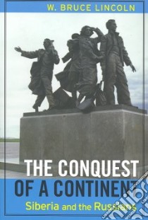 The Conquest of a Continent libro in lingua di Lincoln W. Bruce