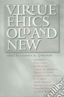 Virtue Ethics, Old And New libro in lingua di Gardiner Stephen M. (EDT)