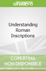 Understanding Roman Inscriptions
