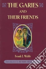 The Garies and Their Friends