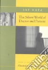 The Silent World of Doctor and Patient libro str