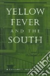 Yellow Fever and the South libro str