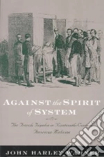 Against the Spirit of System