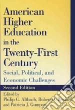 American Higher Education In The Twenty-first Century