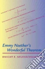 Emmy Noether's Wonderful Theorem