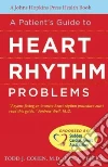 A Patient's Guide to Heart Rhythm Problems libro str