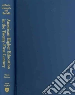 American Higher Education in the Twenty-First Century