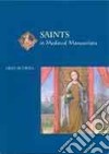 Saints In Medieval Manuscripts libro str