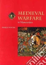 Medieval Warfare in Manuscripts