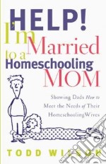 Help! I'm Married to a Homeschooling Mom